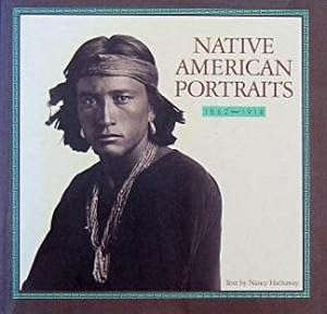 Native American Portraits, 1862-1918: Photographs from the Collection of Kurt Koegler