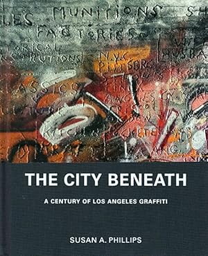 The City Beneath: A Century of Los Angeles Graffiti