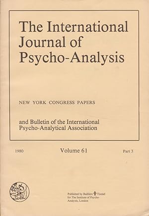 Bild des Verkufers fr The International Journal of Psycho-Analysis Volume 61, 1980 - Part 3. and Bulletin of the International Psycho-Analytical Association. zum Verkauf von Fundus-Online GbR Borkert Schwarz Zerfa