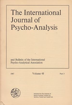 Bild des Verkufers fr The International Journal of Psycho-Analysis Volume 48, 1967 - Part 3. and Bulletin of the International Psycho-Analytical Association. zum Verkauf von Fundus-Online GbR Borkert Schwarz Zerfa