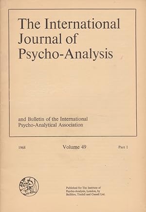 Bild des Verkufers fr The International Journal of Psycho-Analysis Volume 49, 1968 - Part 1. and Bulletin of the International Psycho-Analytical Association. zum Verkauf von Fundus-Online GbR Borkert Schwarz Zerfa