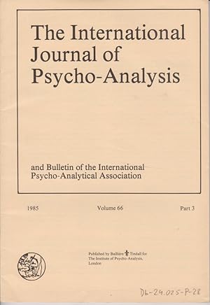 Bild des Verkufers fr The International Journal of Psycho-Analysis Volume 66, 1985 - Part 3. and Bulletin of the International Psycho-Analytical Association. zum Verkauf von Fundus-Online GbR Borkert Schwarz Zerfa