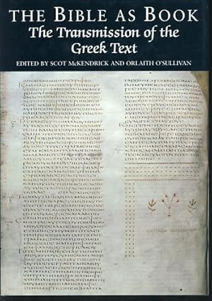 Seller image for The Bible as Book. The Transmission of the Greek Text. Foreword Bruce M. Metzger. for sale by Fundus-Online GbR Borkert Schwarz Zerfa