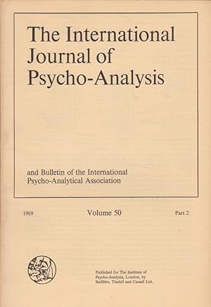 Bild des Verkufers fr The International Journal of Psycho-Analysis Volume 50, 1969 - Part 2. and Bulletin of the International Psycho-Analytical Association. zum Verkauf von Fundus-Online GbR Borkert Schwarz Zerfa