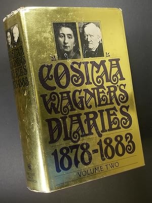 Seller image for Cosima Wagner's Diaries: Volume Two1878-1883 for sale by Austin Sherlaw-Johnson, Secondhand Music