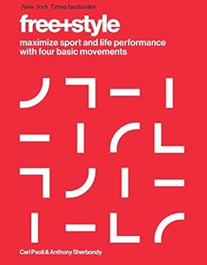 Imagen del vendedor de Free+style: Maximize Sport and Life Performance with Four Basic Movements a la venta por WeBuyBooks