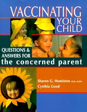 Imagen del vendedor de Vaccinating Your Child: Questions & Answers for the Concerned Parent a la venta por WeBuyBooks