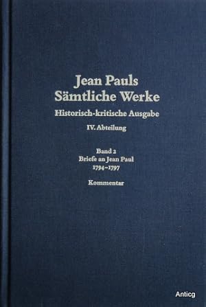 Jean Pauls Sämtliche Werke. Historisch - kritische Ausgabe. IV. [Vierte] Abteilung. Band 2: Brief...
