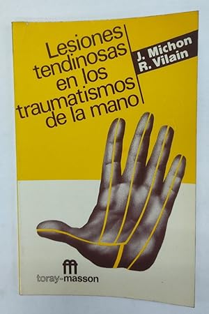 Seller image for Lesiones tendinosas en los traumatismos de la mano for sale by Libros Tobal