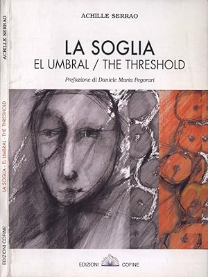 Seller image for La soglia - El umbral - The thresold for sale by Biblioteca di Babele