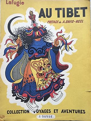 Seller image for Au Tibet, prface d'Alexandra DAVID-NEEL, couverture, illustrations et photographies de l'auteur. for sale by les routes du globe