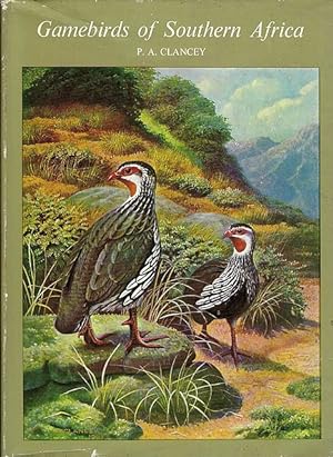 Imagen del vendedor de Gamebirds of Southern Africa. Being a Guide to all the Major Sporting Birds of Africa south of the Cunene, Okavango and Zambezi Rivers. a la venta por C. Arden (Bookseller) ABA