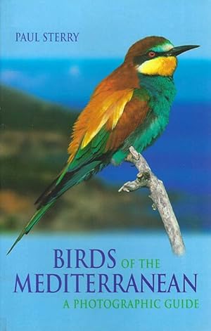 Bild des Verkufers fr Birds of the Mediterranean. A photographic guide. zum Verkauf von C. Arden (Bookseller) ABA
