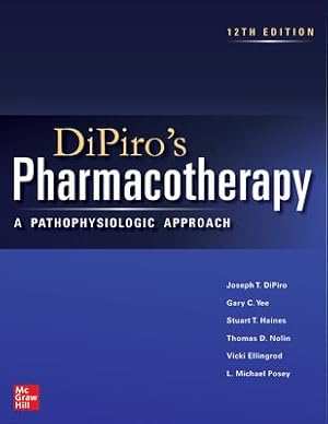 Seller image for Dipiro's Pharmacotherapy : A Pathophysiologic Approach for sale by GreatBookPricesUK