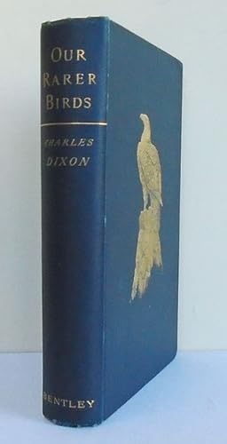 Bild des Verkufers fr Our Rarer Birds. Being studies in Ornithology & Oology. zum Verkauf von C. Arden (Bookseller) ABA