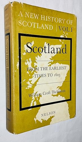 Seller image for Scotland From the Earliest Times to 1603 [A New History of Scotland Volume I] for sale by Hadwebutknown
