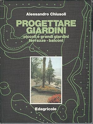 Bild des Verkufers fr PROGETTARE GIARDINI - PICCOLI E GRANDI GIARDINI, TERRAZZE, BALCONI zum Verkauf von Libreria Rita Vittadello