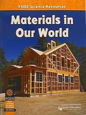 Seller image for FOSS Science Resources: Materials in Our World, 3rd Edition, 9781609020286, Copyright 2012 for sale by Reliant Bookstore