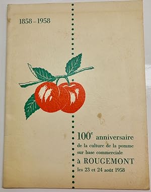 100e anniversairre de la culture de la pomme sur une base commerciale à Rougemont, les 23 et 24 a...