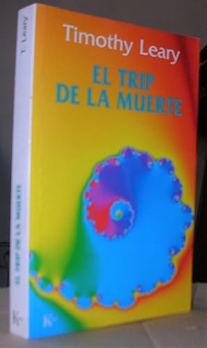 Seller image for EL TRIP DE LA MUERTE ("Design for Dying"). Con R.U. Sirius for sale by LLIBRES del SENDERI