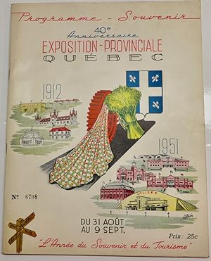 Programme-souvenir, 40e anniversaire exposition provinciale Québec, 1912-1951
