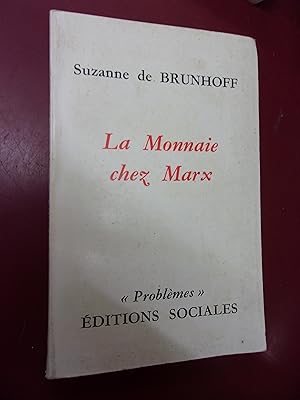 f La monnaie chez Marx.