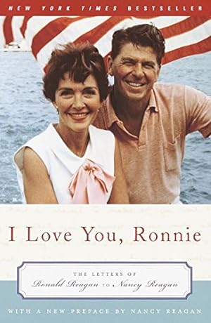 Imagen del vendedor de I Love You, Ronnie: The Letters of Ronald Reagan to Nancy Reagan a la venta por Reliant Bookstore