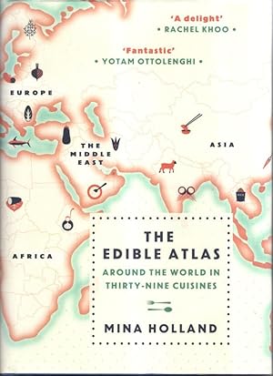 Bild des Verkufers fr The Edible Atlas: Around the World in Thirty-Nine Cuisines zum Verkauf von High Street Books