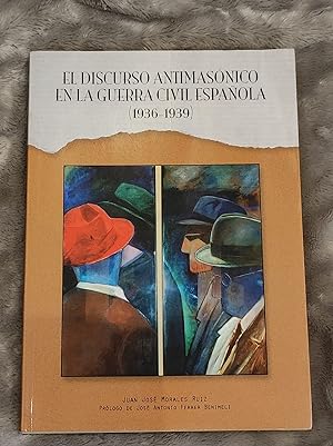 EL DISCURSO ATIMASÓNICO EN LA GUERRA CIVIL ESPAÑOLA :(1936  1939)