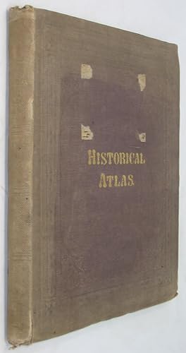 An Historical Atlas: In a Series of Maps of the World as Known at Different Periods, Constructed ...