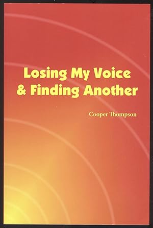 Seller image for Losing My Voice and Finding Another. Learning a Second Language. for sale by Versandantiquariat Markus Schlereth