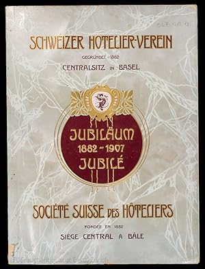 Jubiläums-Gedenkschrift - Die Entwicklung des Schweizer Hotelier-Vereins - 1882-1907 - Statistik ...
