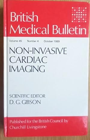 NON-INVASIVE CARDIAC IMAGING British Medical Bulletin Col.45 Number 4 October 1989