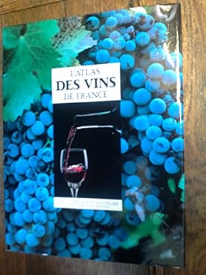 Immagine del venditore per L'atlas des vins de France . sous la direction de Jean Sellier texte de Fernand Woutaz venduto da Ammareal