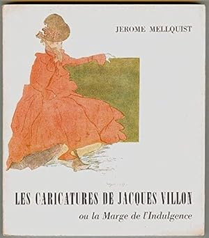 Seller image for Les caricatures de Jacques Villon ou la Marge De l' indulgence. Traduit de l' anglais par Berthe Vulliemon for sale by Ammareal