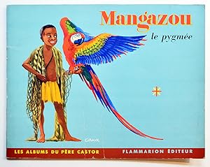 Imagen del vendedor de MANGAZOU le petit Pygme. a la venta por Librairie l'Art et l'Affiche