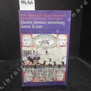 Seller image for Quatre femmes terroristes contre le tsar for sale by Librairie-Bouquinerie Le Pre Pnard