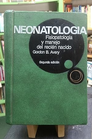 Neonatología. Fisiopatología y manejo del recién nacido