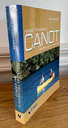 Seller image for Manuel technique du canot - Eau calme, eau vive, solo et duo for sale by Librairie Thot
