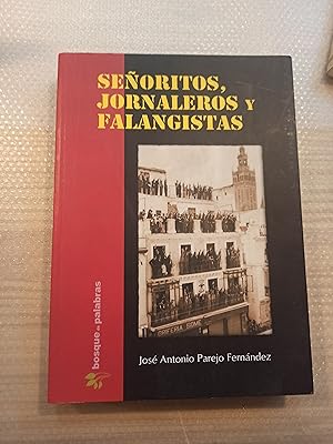 Imagen del vendedor de Seoritos, jornaleros y falangistas FIRMADO Y DEDICADO POR AUTOR a la venta por Librera La Esconda