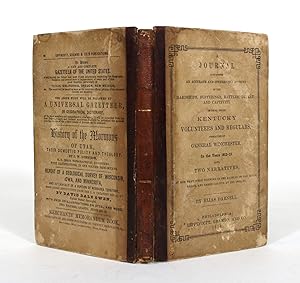 Bild des Verkufers fr A Journal Containing an Accurate and Interesting Account of the Hardships, Sufferings, Battles, Defeat, and Captivity of Those Heroic Kentucky Volunteers and Regulars, Commanded by General Winchester, In the Years 1812-13. Also, Two Narratives, By Men That Were Wounded in the Battles on the River Raisin, and Taken Captive by the Indians zum Verkauf von Minotavros Books,    ABAC    ILAB