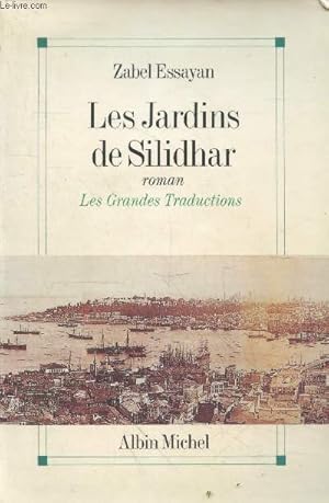 Bild des Verkufers fr Les Jardins de Silidhar (Collection "Les grandes traductions") zum Verkauf von Le-Livre