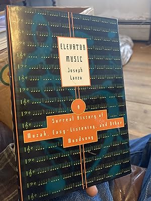 Seller image for Elevator Music: A Surreal History of Muzak, Easy-Listening, and Other Moodsong for sale by A.C. Daniel's Collectable Books