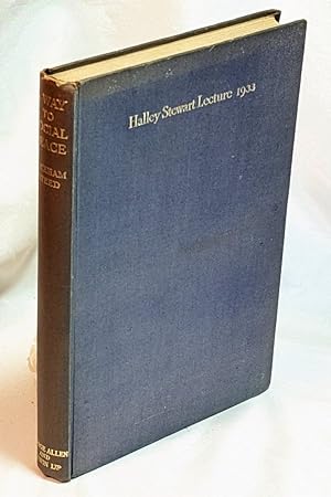 Seller image for A Way to Social Peace - Halley Stewart Lecture 1933 for sale by Neil Williams, Bookseller