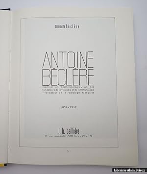 Image du vendeur pour Antoine Bclre pionnier en endocrinologie & fondateur de la radiologie franaise mis en vente par Librairie Alain Brieux