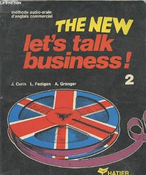 Seller image for The new let's talk business ! mthode audio orale d'anglais commercial - Tome 2 for sale by Le-Livre