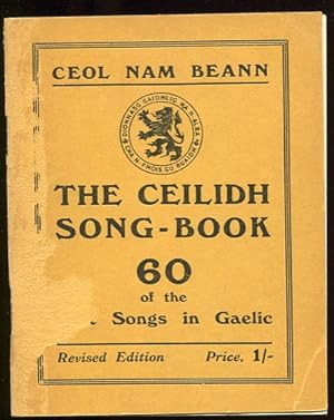 Ceol Nam Beann. the Ceilidh Song-Book. 60 of the Best Songs in Gaelic Revised Edition