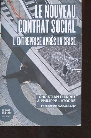 Image du vendeur pour Le nouveau contrat social - L'entreprise aprs la crise - Collection "Clair & net" mis en vente par Le-Livre