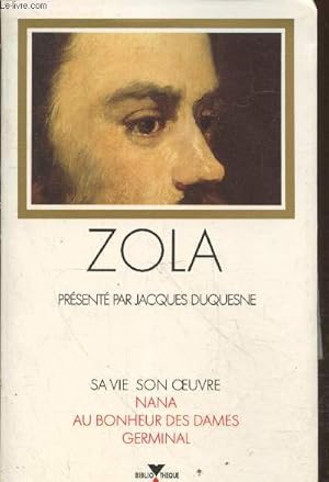Image du vendeur pour Zola : Sa vie son oeuvre. Nana - Au bonheur des dames - Germinal mis en vente par Le-Livre