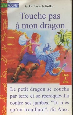 Bild des Verkufers fr Touche pas  mon dragon zum Verkauf von Le-Livre